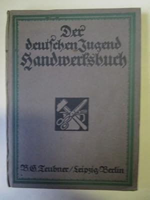 Der deutschen Jugend Handwerksbuch. 1. Band