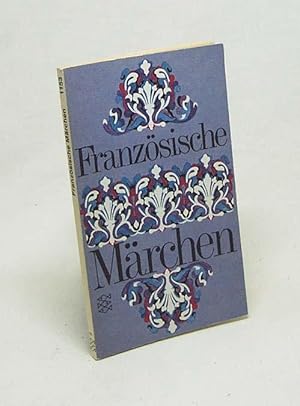 Immagine del venditore per Franzsische Mrchen / [ges. u. ins Dt. bertr. von R Soupault] venduto da Versandantiquariat Buchegger