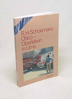 Bild des Verkufers fr Chico - berleben in Lima / Roger H. Schoemans. Aus dem Flm. bertr. von Jeanne Oidtmann- van Beek und Peter Oidtmann zum Verkauf von Versandantiquariat Buchegger