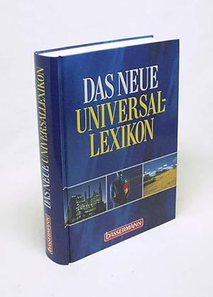 Image du vendeur pour Das neue Universallexikon / [Red.: Anke Fischer-Reymers ; Andrea Schilling] mis en vente par Versandantiquariat Buchegger