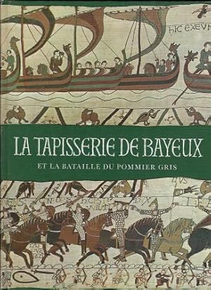 Image du vendeur pour La Tapisserie de Bayeux et la bataille du Pommier Gris Traduit du Danois par Eric Eydoux mis en vente par LES TEMPS MODERNES