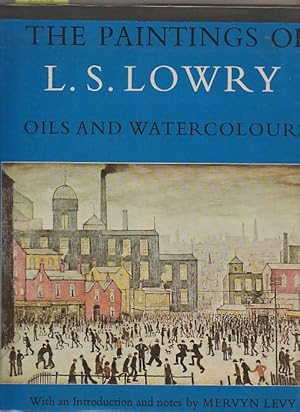 Paintings Of L.S.Lowry, The : Oils And Watercolours