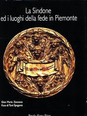 Imagen del vendedor de La Sindone ed i luoghi della fede in Piemonte a la venta por Librodifaccia