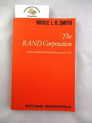 The RAND Corporation : Wissenschaftliche Politik-Beratung in den USA. Aus d. Amerikan. übersetzt ...
