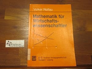 Seller image for Mathematik fr Wirtschaftswissenschaftler. von. Unter Mitw. von Wolfgang Macht for sale by Antiquariat im Kaiserviertel | Wimbauer Buchversand