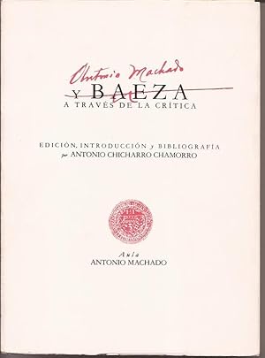 Image du vendeur pour Antonio Machado y Baeza a travs de la crtica mis en vente par Librera Santa Brbara