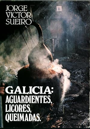 Bild des Verkufers fr Galicia: aguardientes, licores, queimadas zum Verkauf von Librera Santa Brbara