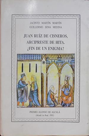 Seller image for Juan Ruz de Cisneros, Arcipreste de Hita. Fin de un enigma? for sale by Librera Santa Brbara