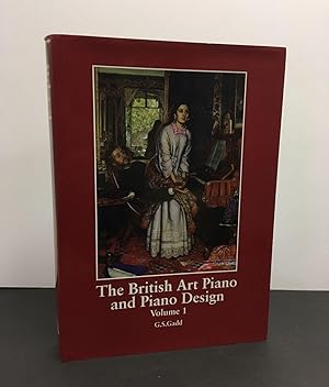 THE BRITISH ART PIANO AND PIANO DESIGN VOLUME I A CONVERSATION WITH A READER WITH MANY DIGRESSION...