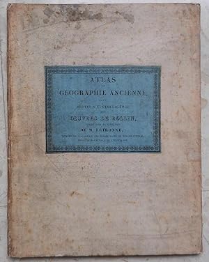 Atlas de géographie ancienne pour servir à l'intelligence des oeuvres de Rollin.