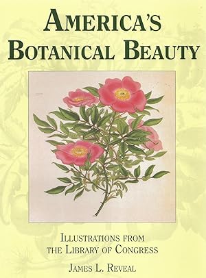 Imagen del vendedor de Americas Botanical Beauty. Illustrations from the Library of Congress. a la venta por C. Arden (Bookseller) ABA