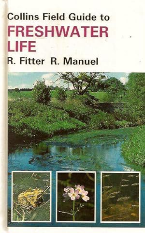 Seller image for Field Guide to Freshwater Life of Britain and North-West Europe. for sale by C. Arden (Bookseller) ABA