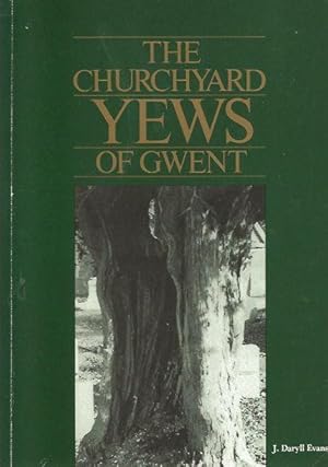 Bild des Verkufers fr The Churchyard Yews of Gwent. zum Verkauf von C. Arden (Bookseller) ABA