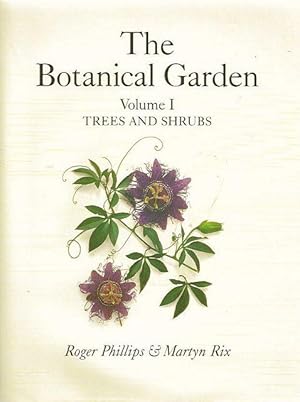 Immagine del venditore per The Botanical Garden. Volume I: Trees and Shrubs; Volume II: Perennials and Annuals. venduto da C. Arden (Bookseller) ABA