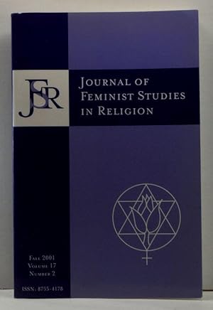 Bild des Verkufers fr Journal of Feminist Studies in Religion, Volume 17, Number 2 (Fall 2001) zum Verkauf von Cat's Cradle Books