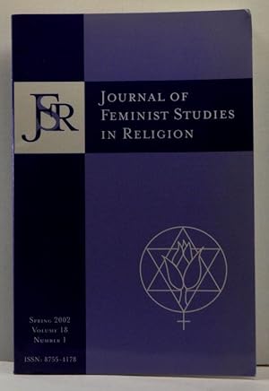 Bild des Verkufers fr Journal of Feminist Studies in Religion, Volume 18, Number 1 (Spring 2002) zum Verkauf von Cat's Cradle Books