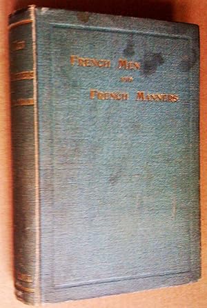 Bild des Verkufers fr French Men and French Manners (Odd Chapters and Sketches), with an introduction: Paris and its Inhabitants zum Verkauf von Livresse