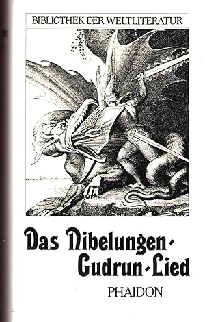 Das Nibelungenlied. Das Gudrunlied. Bibliothek der Weltliteratur.