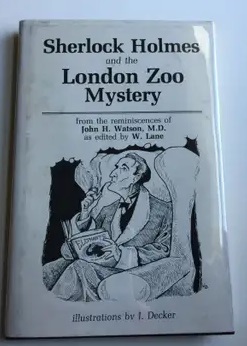 Bild des Verkufers fr Sherlock Holmes and the London Zoo Mystery zum Verkauf von WellRead Books A.B.A.A.