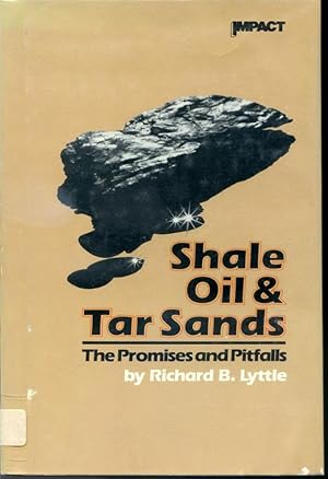 Image du vendeur pour Shale Oil & Tar Sands - The Promises and Pitfalls mis en vente par Librairie Le Nord