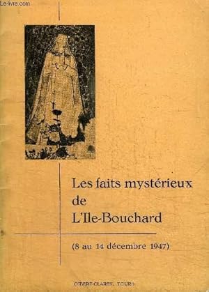Seller image for LES FAITS MYSTERIEUX DE L'ILE-BOUCHARD (8 AU 14 DECEMBRE 1947) for sale by Le-Livre