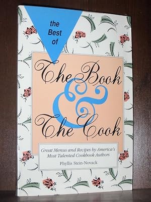 Image du vendeur pour Best of the Book and the Cook: Great Menus and Recipes by America's Most Talented Cookbook Authors mis en vente par cookbookjj