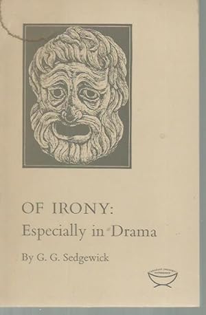 Seller image for Of Irony: Especially in Drama (Alexander Lectures, Toronto) for sale by Bookfeathers, LLC