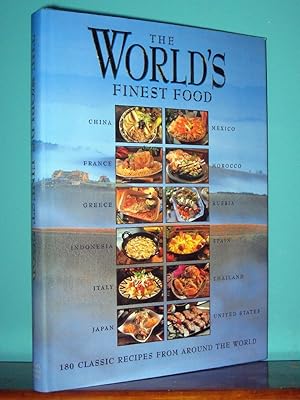 Seller image for World's Finest Food : 180 Classic Recipes From Around The World for sale by cookbookjj