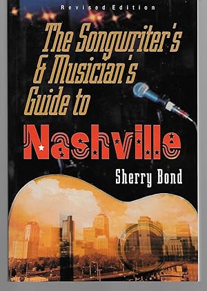 Bild des Verkufers fr The Songwriter's And Musician's Guide To Nashville ( Revised Edition ) zum Verkauf von Thomas Savage, Bookseller