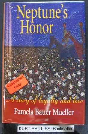 Image du vendeur pour Neptune's Honor: A Story of Loyalty and Love (Signed Copy) mis en vente par Kurtis A Phillips Bookseller