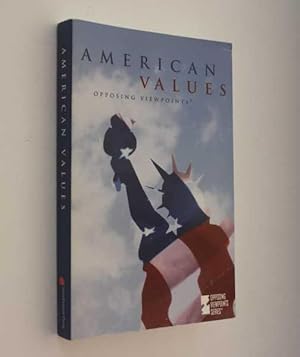 Bild des Verkufers fr American Values: Opposing Viewpoints zum Verkauf von Cover to Cover Books & More