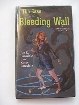 The Case of the Bleeding Wall (SIGNED)