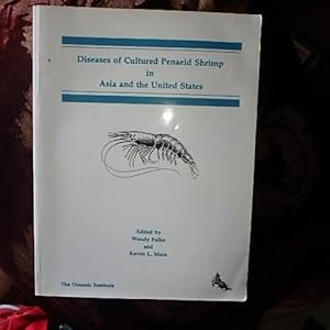 Diseases of Cultured Penaeid Shrimp in Asia and the United States: Proceedings of a Workshop in H...