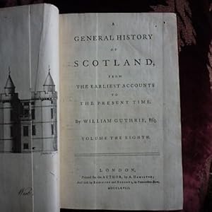 A General History of Scotland From the Earliest Accounts to the Present Time, Volume 8