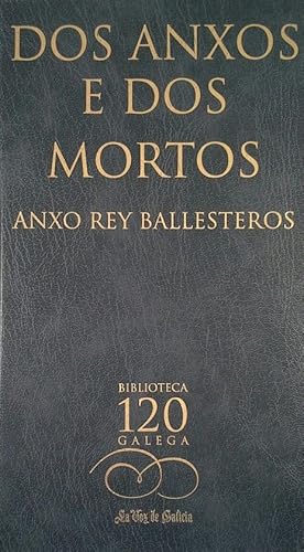 DOS ANXOS E DOS MORTOS