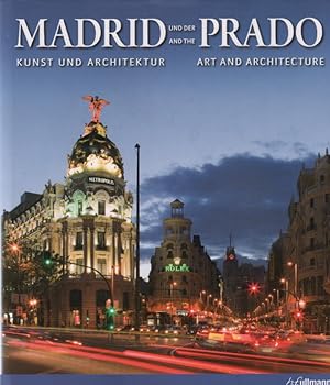 Seller image for Madrid und der Prado / Madrid and the Prado Kunst und Architektur / Art and Architecture for sale by Leipziger Antiquariat