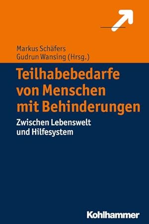 Seller image for Teilhabebedarfe von Menschen mit Behinderungen : Zwischen Lebenswelt und Hilfesystem for sale by AHA-BUCH GmbH
