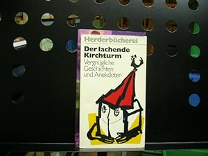 Bild des Verkufers fr Der lachende Kirchturm zum Verkauf von Antiquariat im Kaiserviertel | Wimbauer Buchversand