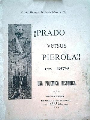 ¡¡ Prado versus Piérola !! en 1879. Una polémica histórica