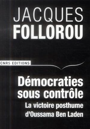 démocratie sous contrôle ; la victoire posthume de Ben Laden