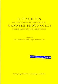 Bild des Verkufers fr Gutachten zur Frage der Echtheit des sogenannten Wannsee-Protokolls und der dazugehrigen Schriftstcke. Erstellt von und Johannes P. Ney. ( Institut fr Ganzheitliche Forschung (Vil): Verffentlichungen des Instituts fr Ganzheitliche Forschung, Band. 4). zum Verkauf von Antiquariat im Kloster