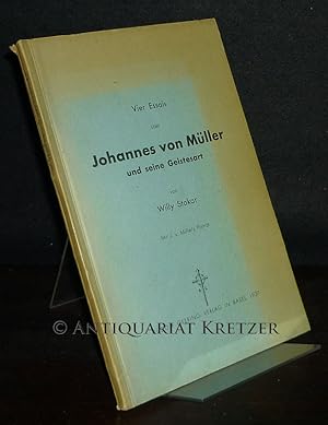 Bild des Verkufers fr Vier [4] Essais [Essays] ber Johannes von Mller und seine Geistesart. Von Willi Stokar. zum Verkauf von Antiquariat Kretzer