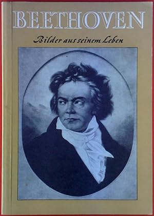 Bild des Verkufers fr Beethoven. Bilder aus seinem Leben. zum Verkauf von biblion2