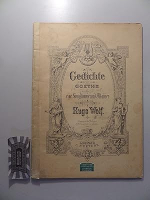 Hugo Wolf : Gedichte von Goethe für eine Singstimme und Klavier.