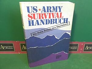 US-Army Survival Handbuch - Die hohe Schule des Überlebens.