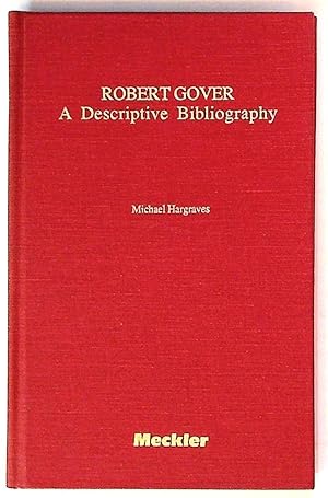 Seller image for Robert Gover, a descriptive bibliography for sale by The Kelmscott Bookshop, ABAA