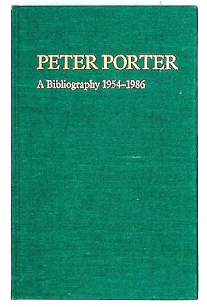 Seller image for Peter Porter, a bibliography 1954-1986 for sale by The Kelmscott Bookshop, ABAA