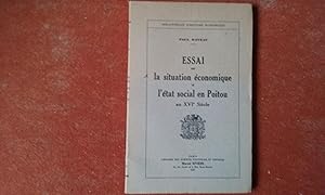 Seller image for Essai sur la situation conomique et l'tat social en Poitou au XVIe sicle for sale by Librairie de la Garenne