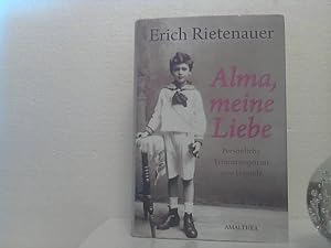 Alma, meine Liebe. - Persönliche Erinnerungen an eine Legende. [Alma Mahler-Werfel].