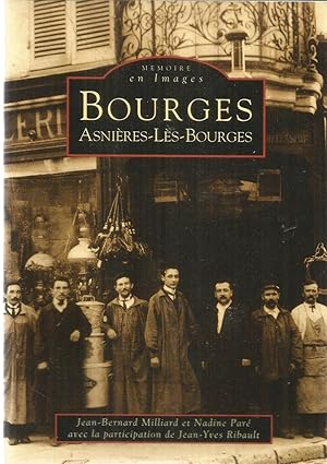 Image du vendeur pour Mmoire en images - Bourges - Asnires-Ls-Bourges mis en vente par Joie de Livre